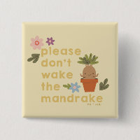 Please Don't Wake The Mandrake