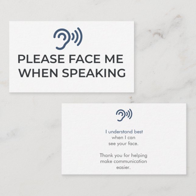 Please Face Me When Speaking | Hard of Hearing Com Business Card (Front/Back)