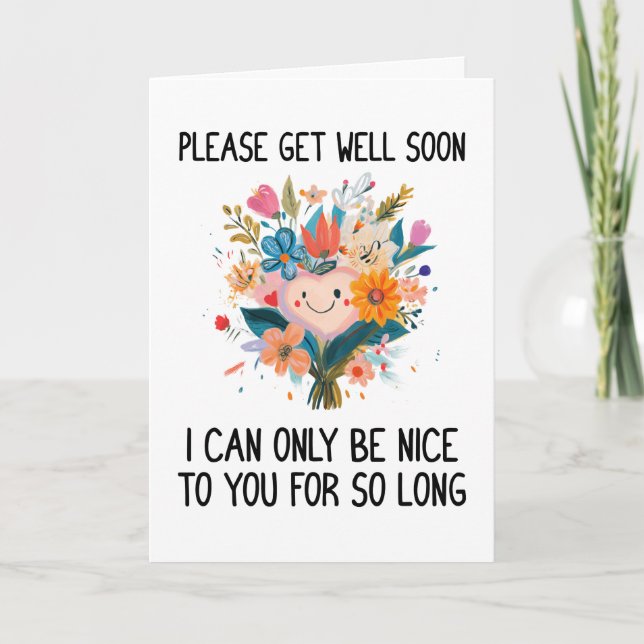 Please Get Well Soon Funny Sarcastic Card (Front)
