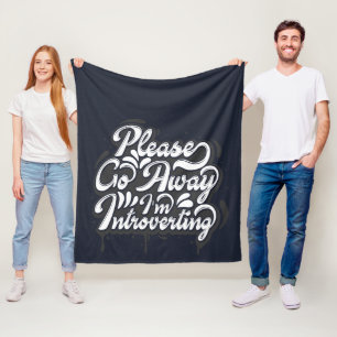 Please Go Away I'm Introverting Novelty Fleece Blanket