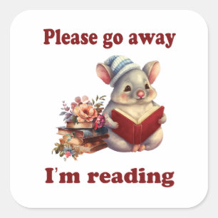 Please Go away i'm reading Square Sticker