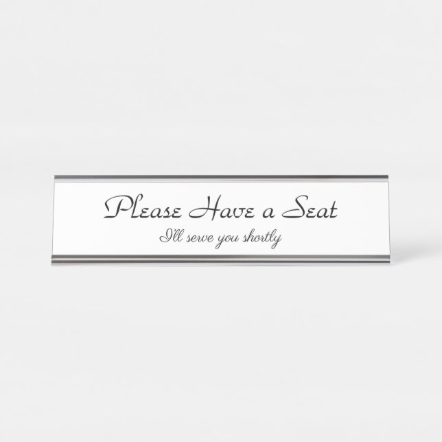 "Please Have a Seat" Desk Name Plate (Front)