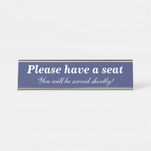 "Please have a seat" Desk Name Plate