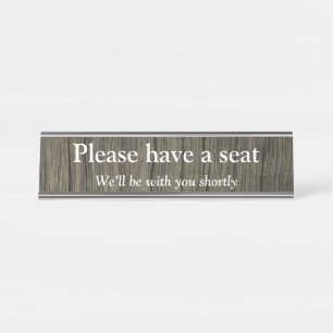 "Please have a seat" Desk Name Plate