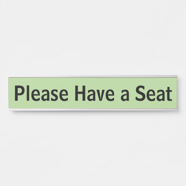 "Please Have a Seat" Door Sign (Front)