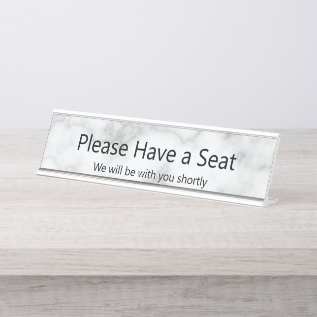 Please Have a Seat We Will Be With You Faux Marble Desk Name Plate (Front)