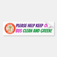 Please Help Keep OUR Bus Clean and Green!