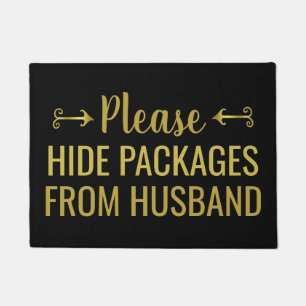 Please Hide Packages from Husband Gold Black Funny Doormat