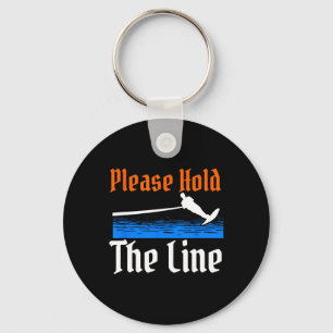 Please Hold The Line Water Skiing Wave Lover Ski R Key Ring
