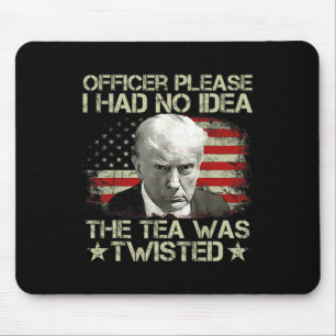 Please I Had No Idea The Tea Twisted Usa Flag Trum Mouse Pad