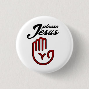 Please Jesus 3 Cm Round Badge