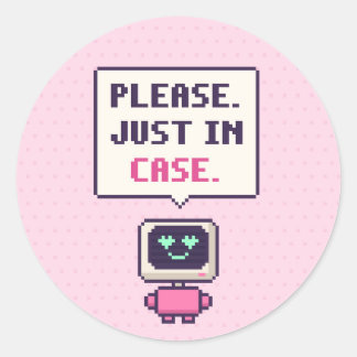 Please. Just In Case. Funny AI Pixel Sticker