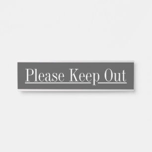 "Please Keep Out" Door Sign