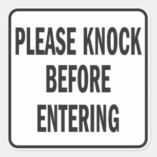 Please Knock Before Entering sign Square Sticker