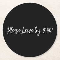 Please Leave by 9:00 Funny Message Black