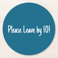 Please Leave by 9:00 Funny Message Black