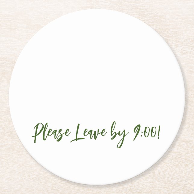 Please Leave by 9:00 Simple Design Funny Message Round Paper Coaster (Front)
