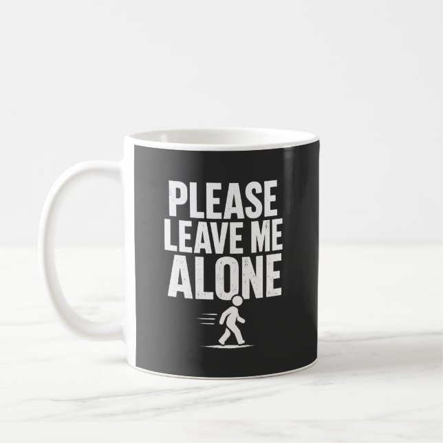 Please Leave Me Alone Coffee Mug (Left)