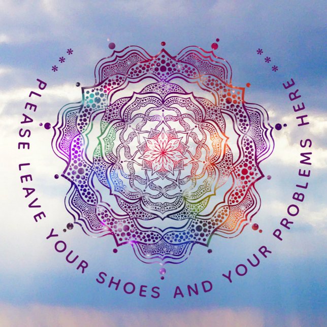 Please Leave Your Shoes And Your Problems Here (Creator Uploaded)