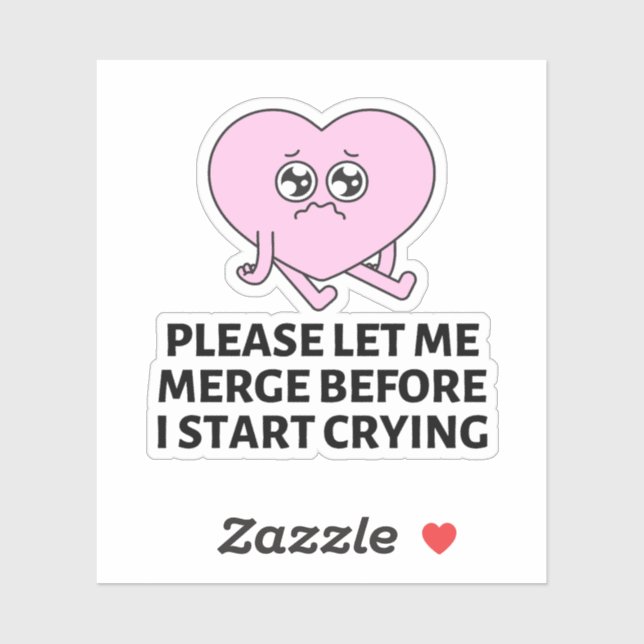  Please Let Me Merge Before I Start Crying Bumper  (Sheet)