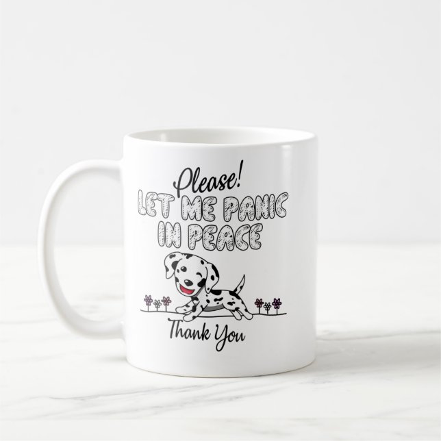 Please Lets Me Panic In Peace Funny Dog Lover Vint Coffee Mug (Left)