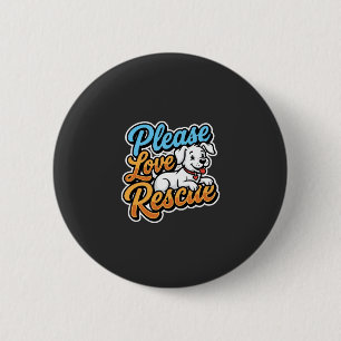 Please Love Rescue Dog 6 Cm Round Badge