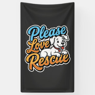 Please Love Rescue Dog Banner