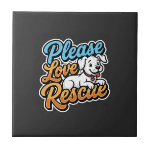 Please Love Rescue Dog Ceramic Tile