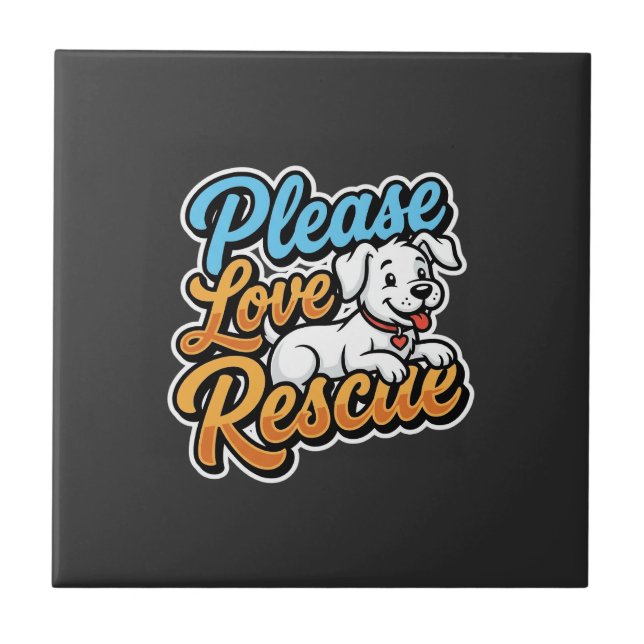 Please Love Rescue Dog Ceramic Tile (Front)