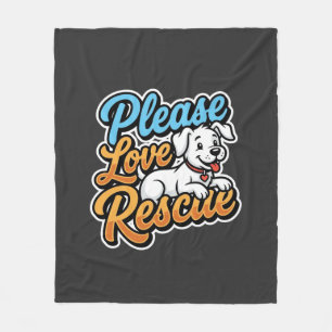 Please Love Rescue Dog Fleece Blanket
