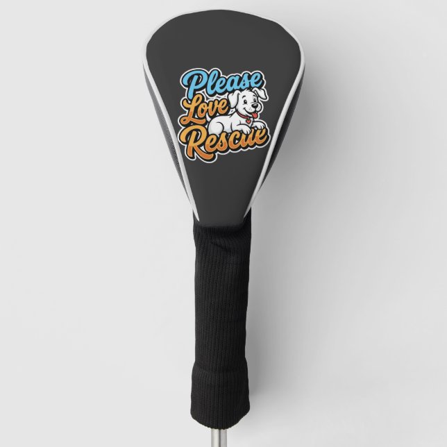 Please Love Rescue Dog Golf Head Cover (Front)