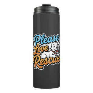 Please Love Rescue Dog Thermal Tumbler