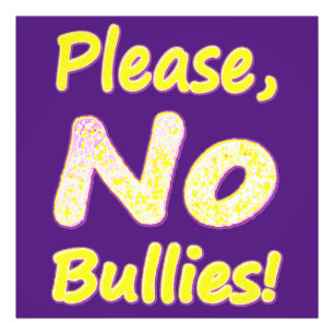 "Please, No Bullies" Cute Design. Buy Now Photo Print