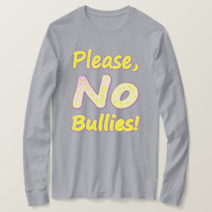 "Please, No Bullies" Cute Design. Buy Now T-Shirt
