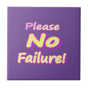 "Please No Failure!" Cute Design. Buy Now Ceramic Tile