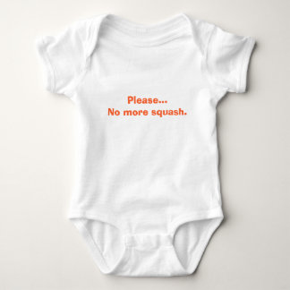 Please... No more squash. Baby Bodysuit