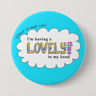 Please no small talk... 7.5 cm round badge