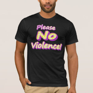 "Please No Violence!" Cute Design. Buy Now T-Shirt
