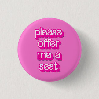 please offer me a seat 3 cm round badge