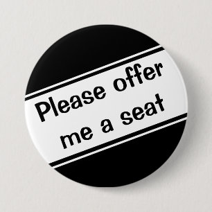 Please offer Me a Seat 7.5 Cm Round Badge