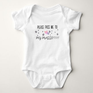 PLEASE PASS ME TO MY MASSI BABY BODYSUIT