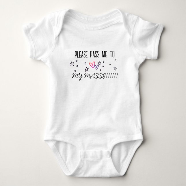 PLEASE PASS ME TO MY MASSI BABY BODYSUIT (Front)