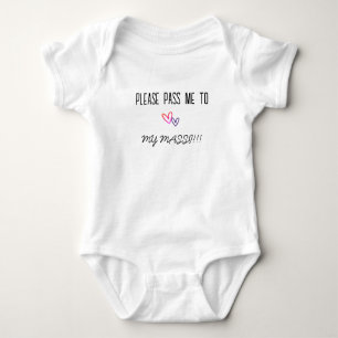 PLEASE PASS ME TO MY MASSI BABY BODYSUIT 