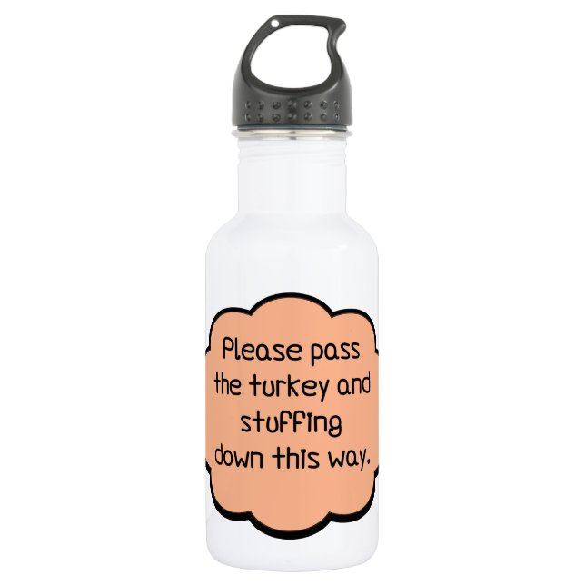 Please Pass The Turkey and Stuffing 532 Ml Water Bottle (Front)