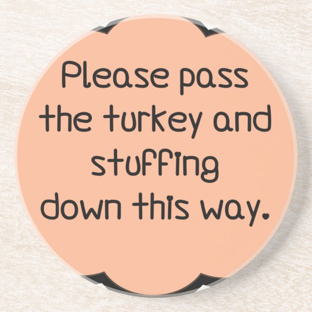 Please Pass The Turkey and Stuffing Coaster (Front)