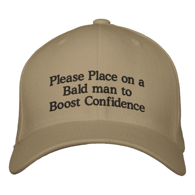 Please Place on a Bald man to Boost Confidence Embroidered Hat (Front)