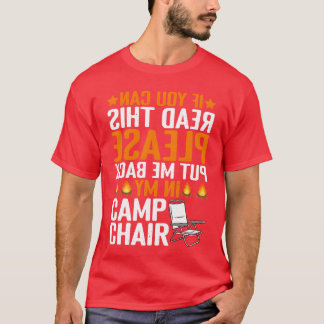Please Put Me Back In My Camp Chair friends girl T-Shirt