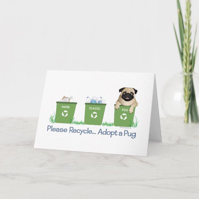 Please Recycle, Adopt A Pug Card (Front)