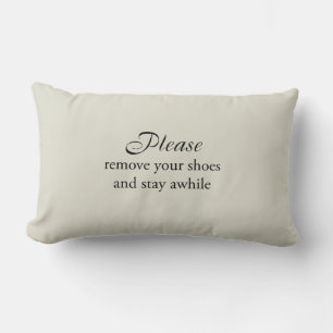 Please remove your shoes and stay awhile Pillow