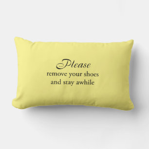 Please remove your shoes and stay awhile Pillow